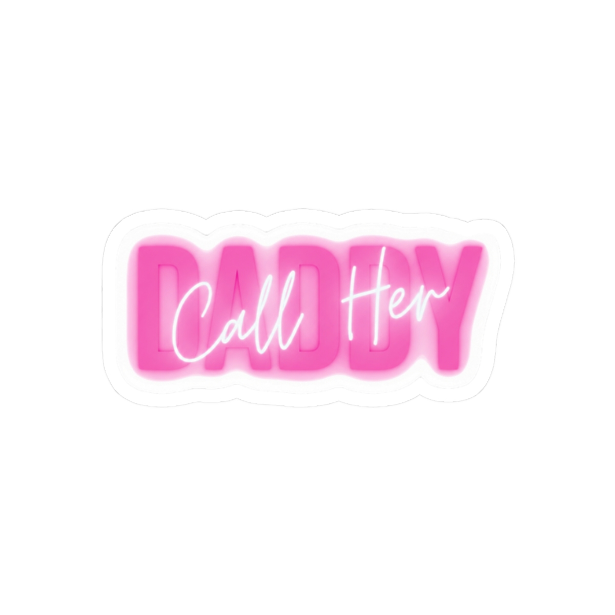 Call her daddy quote - alternate angle 3, merchandise
