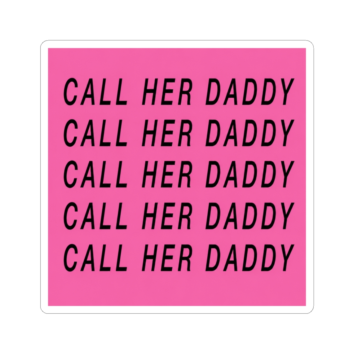 Repeating Call Her Daddy
