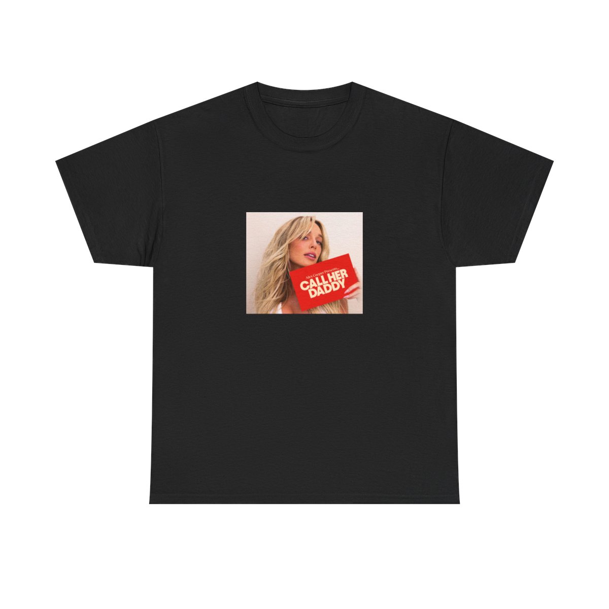 Call Her Daddy T-Shirt