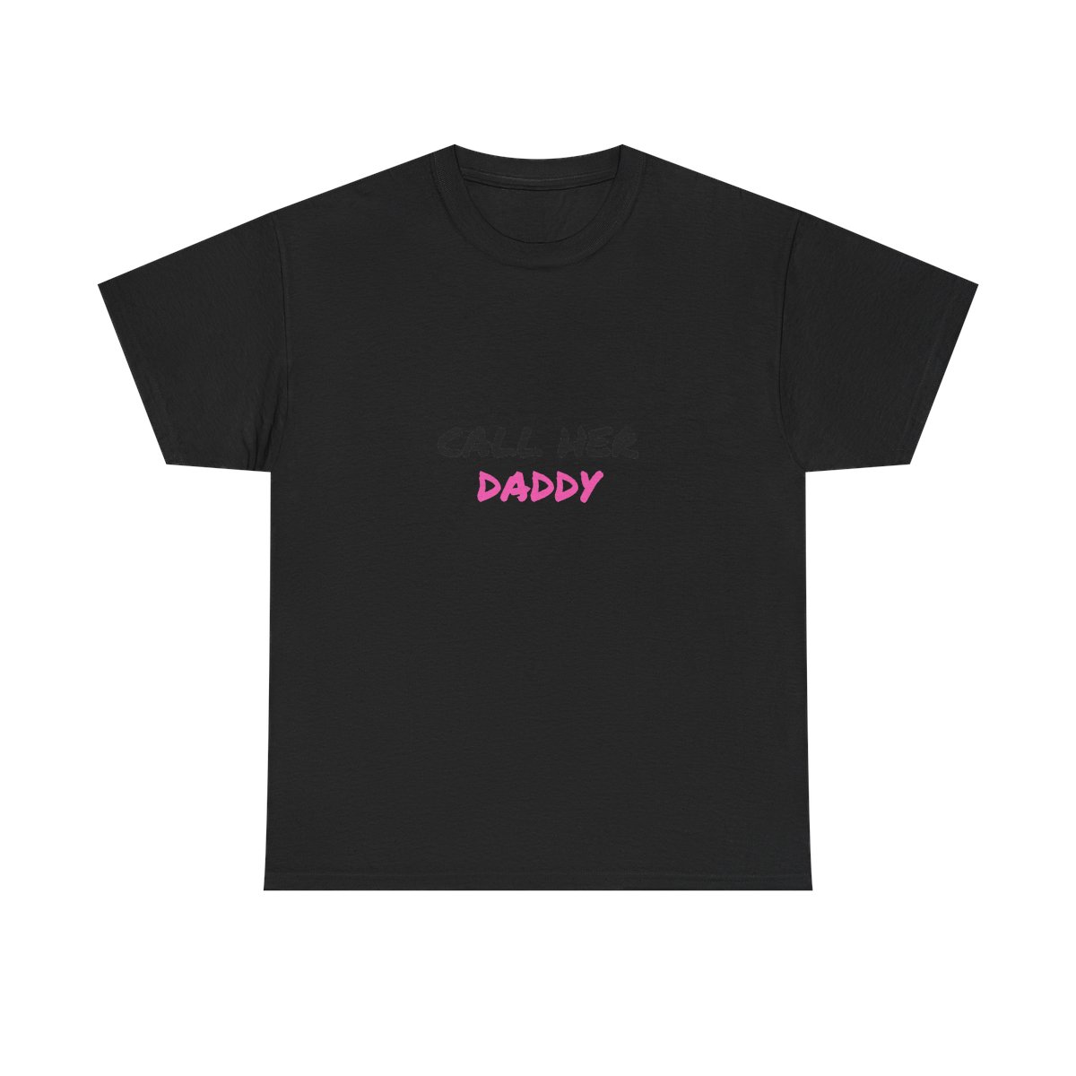 Call Her Daddy T-Shirt - alternate angle 2, merchandise