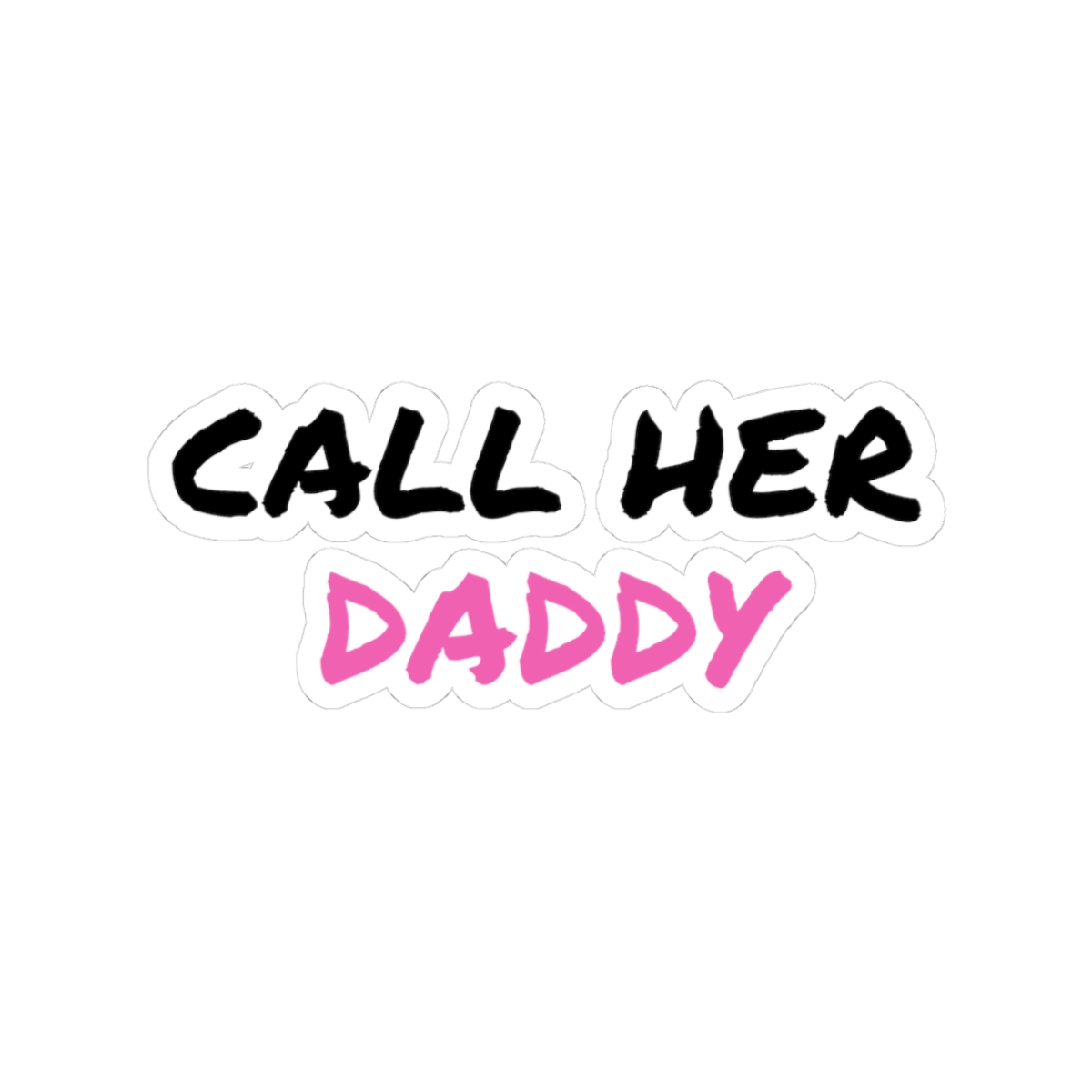 Call Her Daddy Sticker - alternate angle 1, merchandise